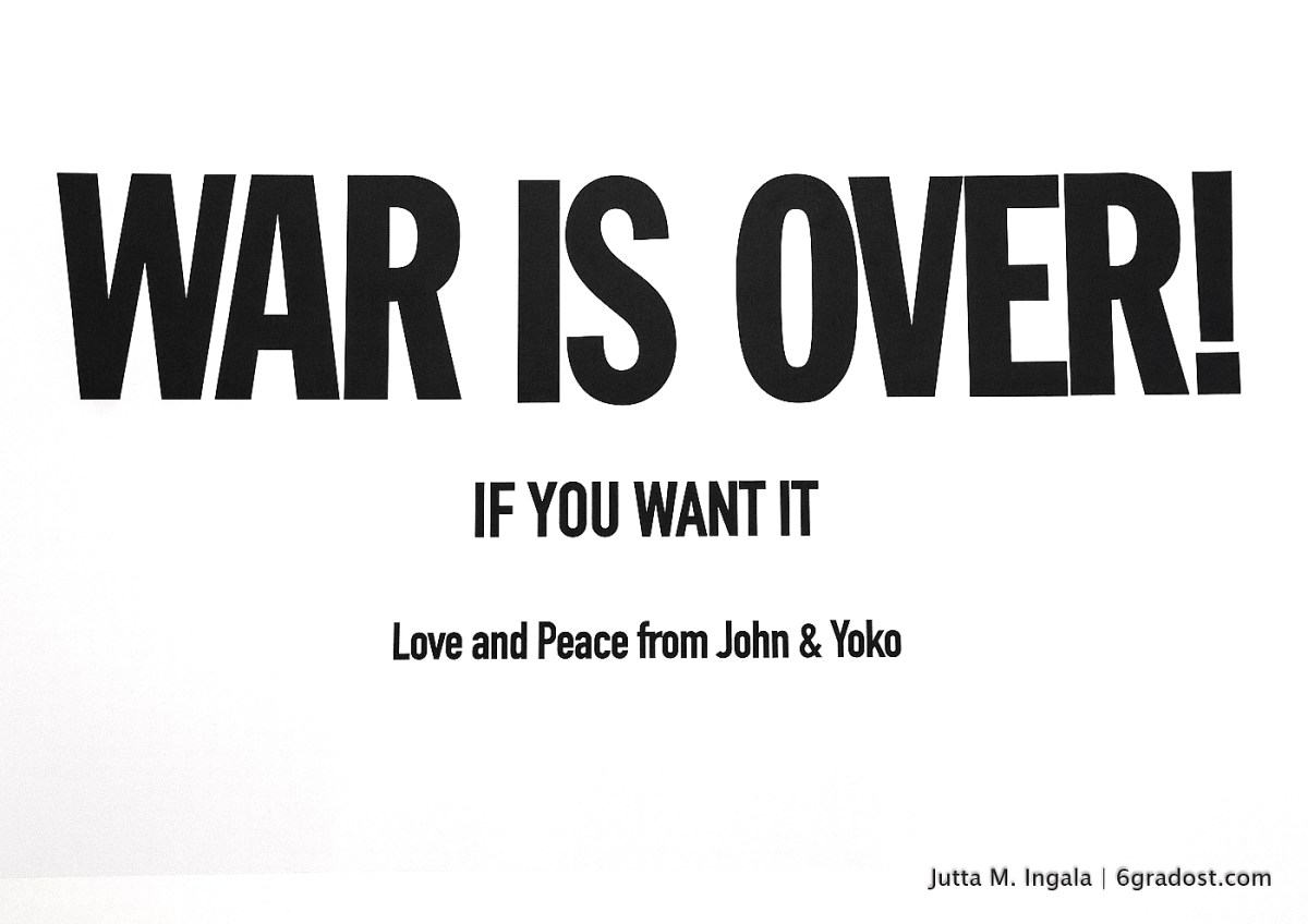 War ist over! If you want it.